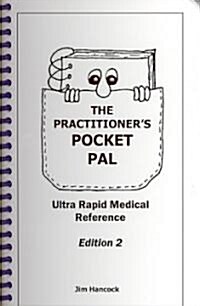 The Practitioners Pocket Pal: Ultra Rapid Medical Reference (Spiral, 2)