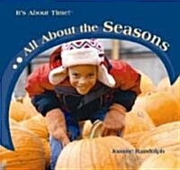 All about the Seasons (Library Binding)