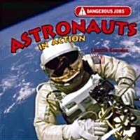 Astronauts in Action (Library Binding)