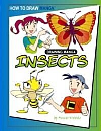 Drawing Manga Insects (Library Binding)