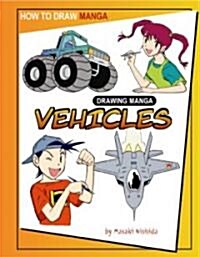 Drawing Manga Vehicles (Library Binding)