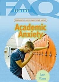 Frequently Asked Questions about Academic Anxiety (Library Binding)