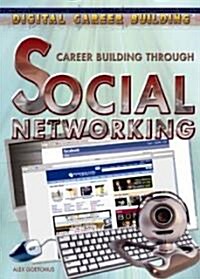 Career Building Through Social Networking (Library Binding)