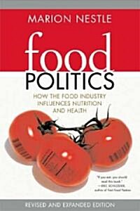 Food Politics: How the Food Industry Influences Nutrition and Health (Paperback, Revised)