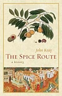 The Spice Route: A History (Paperback)