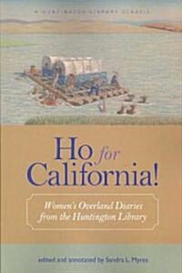 Ho for California! (Paperback, 1st)