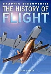 The History of Flight (Library Binding)