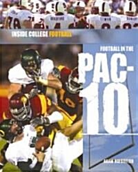 Football in the Pac-10 (Library Binding)