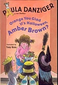 Orange You Glad Its Halloween, Amber Brown? (Paperback, Compact Disc)