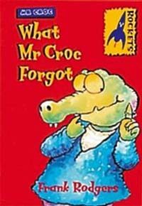 What Mr. Croc Forgot (Paperback)