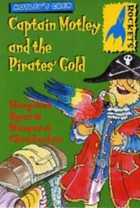 Captain Motley & the Pirate Gold (Rockets Motleys Crew) (Paperback)