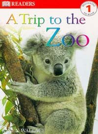 Trip to the Zoo (Paperback) - DK Readers Level 1