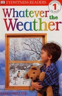Whatever the Weather (Paperback) - DK Readers Level 1