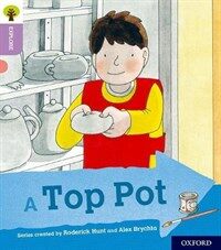 Oxford Reading Tree Explore with Biff, Chip and Kipper: Oxford Level 1+: A Top Pot (Paperback)
