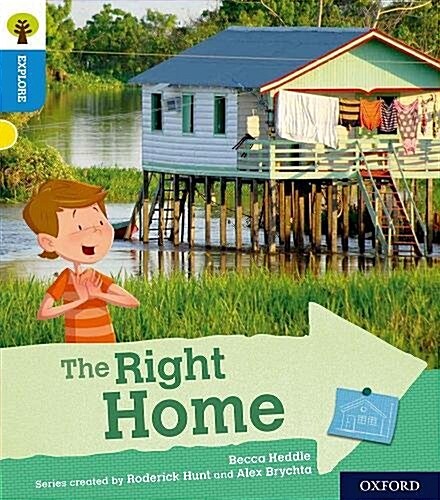 Oxford Reading Tree Explore with Biff, Chip and Kipper: Oxford Level 3: The Right Home (Paperback)