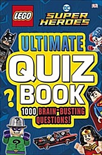 LEGO DC Comics Super Heroes Ultimate Quiz Book : 1000 Brain-Busting Questions (Paperback)