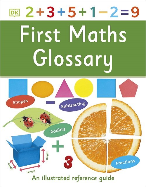 First Maths Glossary : An Illustrated Reference Guide (Paperback)