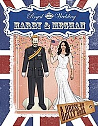 Royal Wedding: Harry and Meghan Dress-Up Dolly Book (Paperback)