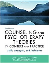 Counseling and Psychotherapy Theories in Context and Practice: Skills, Strategies, and Techniques (Paperback, 3)