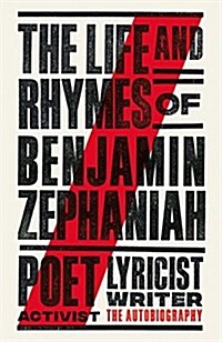 The Life and Rhymes of Benjamin Zephaniah : The Autobiography (Paperback, EXPORT/IRELAND)