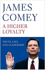 A Higher Loyalty : Truth, Lies, and Leadership (Hardcover, 영국판)