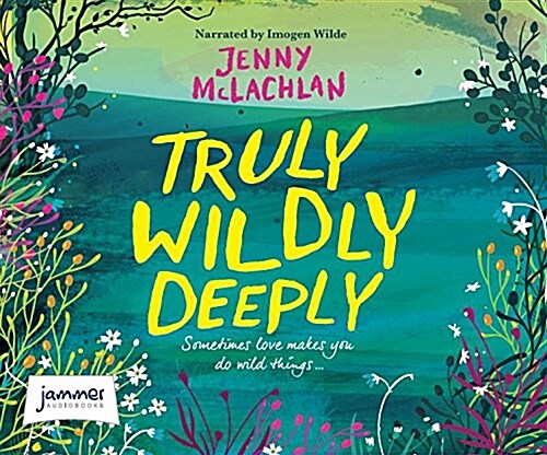 Truly, Wildly, Deeply (CD-Audio, Unabridged ed)