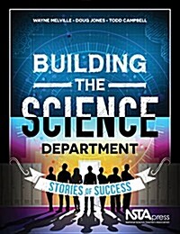 Building the Science Department: Stories of Success (Paperback)