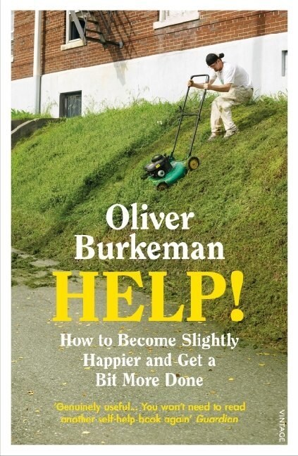 HELP! : How to Become Slightly Happier and Get a Bit More Done (Paperback)