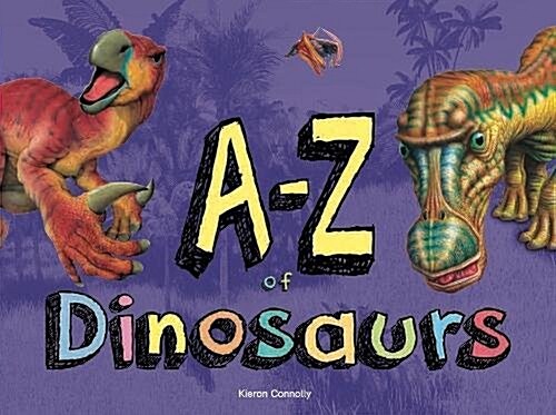 A-Z of Dinosaurs (Hardcover)