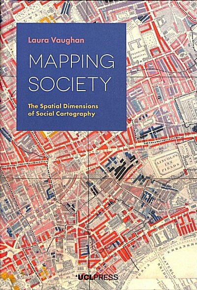 Mapping Society : The Spatial Dimensions of Social Cartography (Hardcover)
