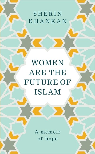 Women are the Future of Islam (Hardcover)