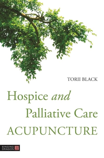 Hospice and Palliative Care Acupuncture (Paperback)