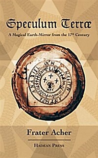 Speculum Terr? A Magical Earth-Mirror from the 17th Century (Paperback)