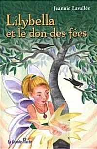 Lilybella Et Le Don Des F?s (Paperback)