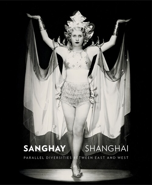 Sanghay-Shanghai Catalogue: Parallel Diversities Between East and West (Paperback)