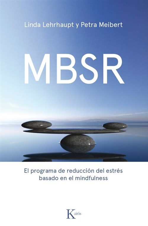 Mbsr: El Programa de Reducci? de Estr? Basado En El Mindfulness (Paperback)