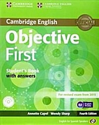 OBJECTIVE FIRST FOR SPANISH SPEAKERS SELF-STUDY PACK (STUDENTS BOOK WITH ANSWERS, CLASS CDS (3)) 4TH EDI (Book)