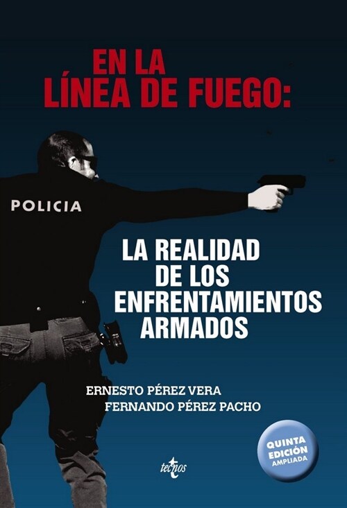 EN LA LINEA DE FUEGO: LA REALIDAD DE LOS ENFRENTAMIENTOS ARMADOS (Paperback)