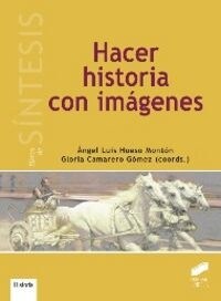 HACER HISTORIA CON IMAGENES (Paperback)