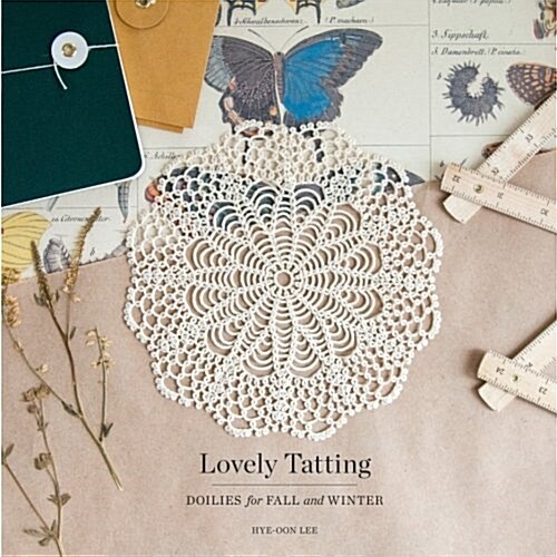 Lovely Tatting: Doilies for Fall and Winter (Paperback)