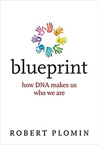 Blueprint: How DNA Makes Us Who We Are (Hardcover)