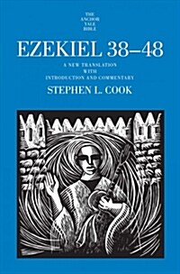 Ezekiel 38-48: A New Translation with Introduction and Commentary (Hardcover)
