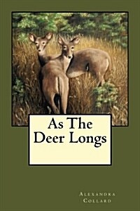 As the Deer Longs (Paperback)