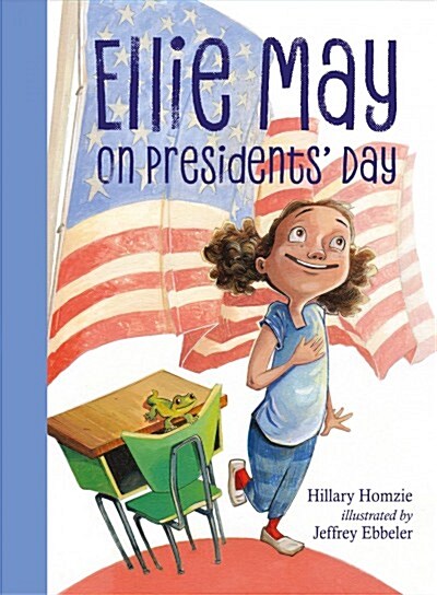 Ellie May on Presidents Day: An Ellie May Adventure (Hardcover)