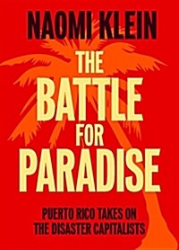 The Battle for Paradise: Puerto Rico Takes on the Disaster Capitalists (Paperback)