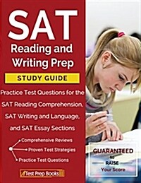 SAT Reading and Writing Prep Study Guide & Practice Test Questions for the SAT Reading Comprehension, SAT Writing and Language, and SAT Essay Sections (Paperback)