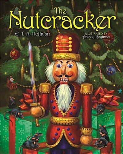 The Nutcracker : The Original Holiday Classic (Hardcover)