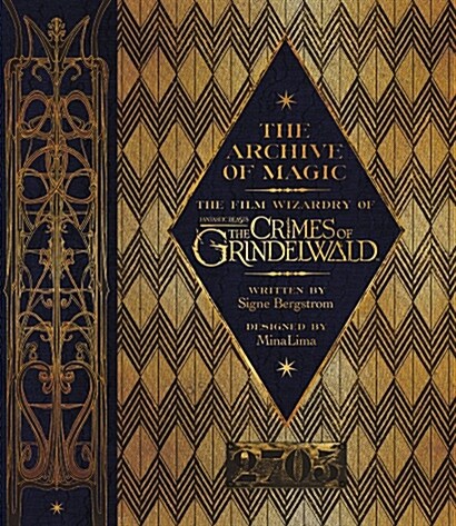 The Archive of Magic: The Film Wizardry of Fantastic Beasts: The Crimes of Grindelwald (Hardcover, 미국판)