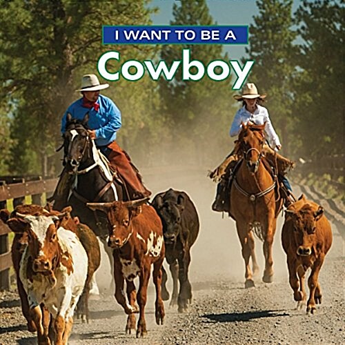 I Want to Be a Cowboy (Paperback, 2)