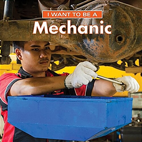 I Want to Be a Mechanic (Paperback, 2)